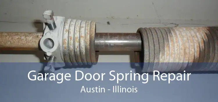 Garage Door Spring Repair Austin - Illinois