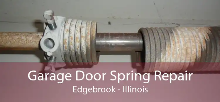 Garage Door Spring Repair Edgebrook - Illinois