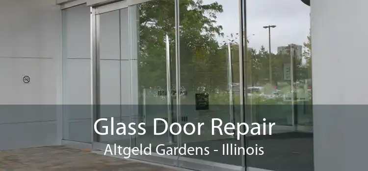 Glass Door Repair Altgeld Gardens - Illinois