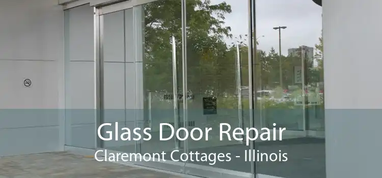 Glass Door Repair Claremont Cottages - Illinois