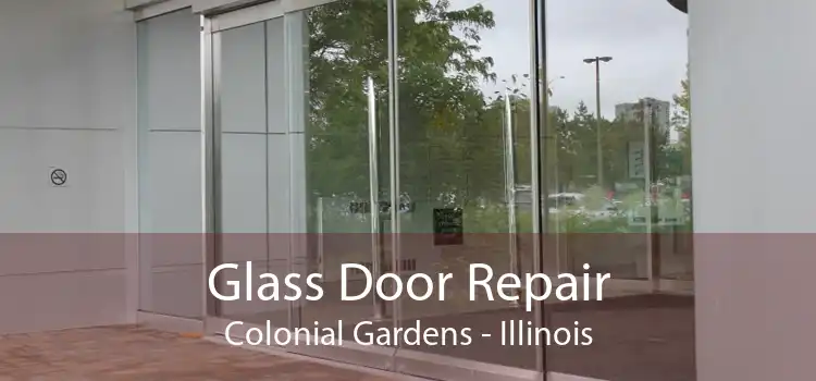 Glass Door Repair Colonial Gardens - Illinois