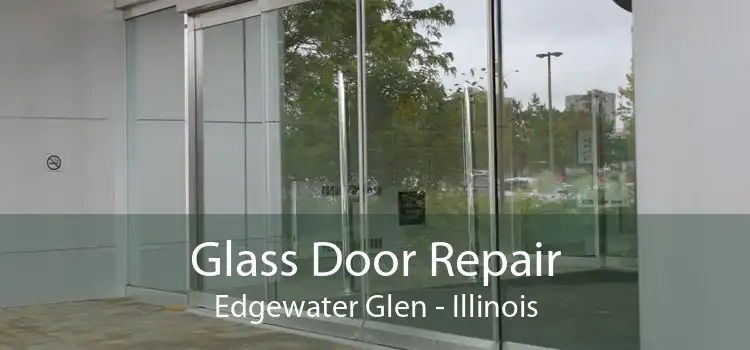 Glass Door Repair Edgewater Glen - Illinois