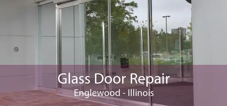 Glass Door Repair Englewood - Illinois