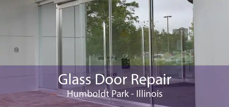 Glass Door Repair Humboldt Park - Illinois