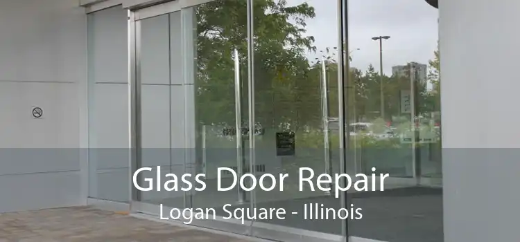 Glass Door Repair Logan Square - Illinois