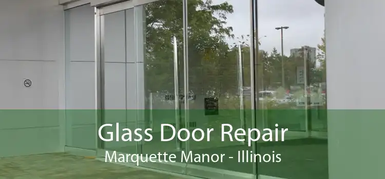 Glass Door Repair Marquette Manor - Illinois