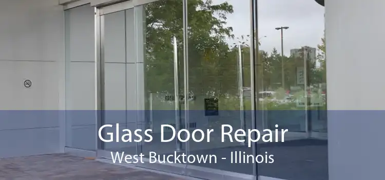 Glass Door Repair West Bucktown - Illinois