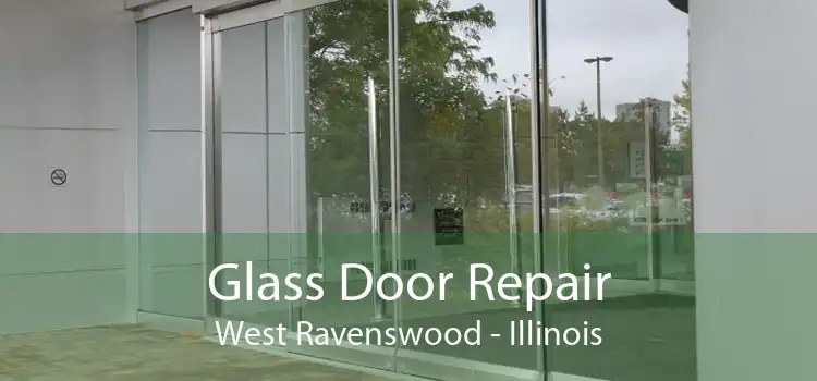 Glass Door Repair West Ravenswood - Illinois