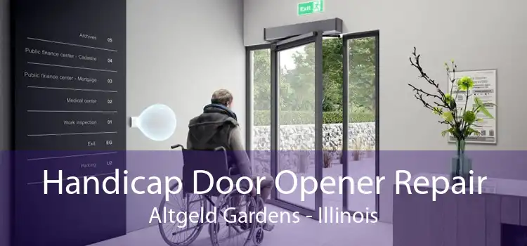 Handicap Door Opener Repair Altgeld Gardens - Illinois