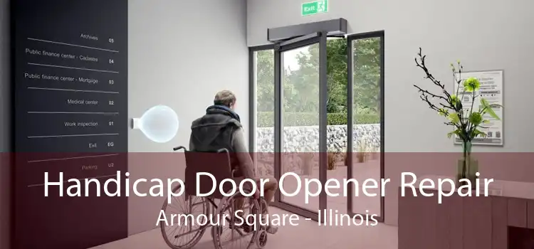 Handicap Door Opener Repair Armour Square - Illinois