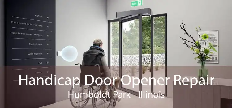 Handicap Door Opener Repair Humboldt Park - Illinois