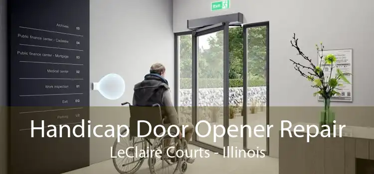 Handicap Door Opener Repair LeClaire Courts - Illinois