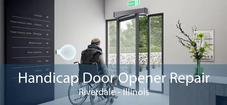 Handicap Door Opener Repair Riverdale - Illinois