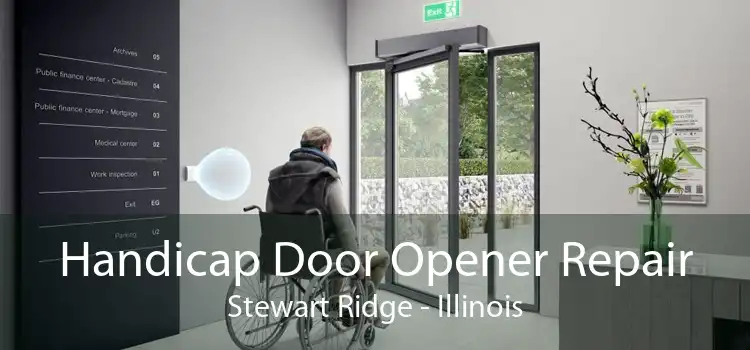 Handicap Door Opener Repair Stewart Ridge - Illinois