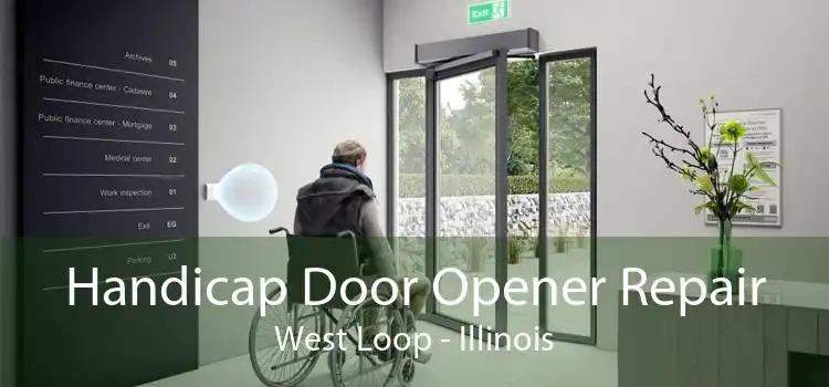 Handicap Door Opener Repair West Loop - Illinois