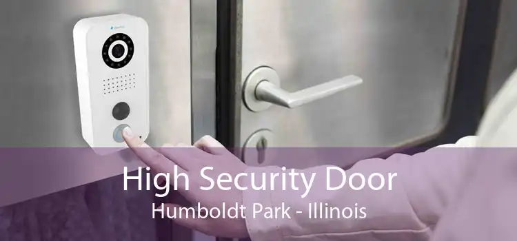 High Security Door Humboldt Park - Illinois