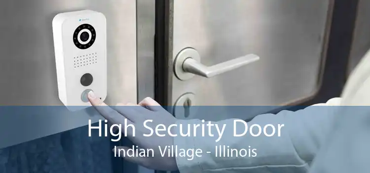 High Security Door Indian Village - Illinois