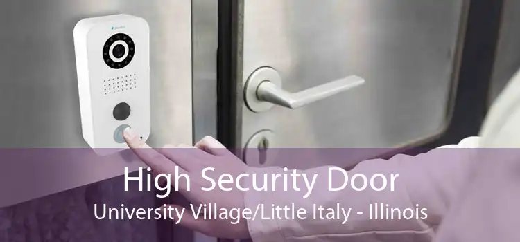 High Security Door University Village/Little Italy - Illinois