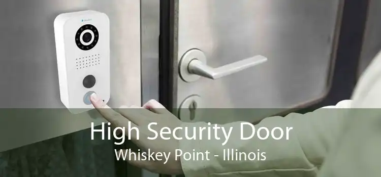 High Security Door Whiskey Point - Illinois