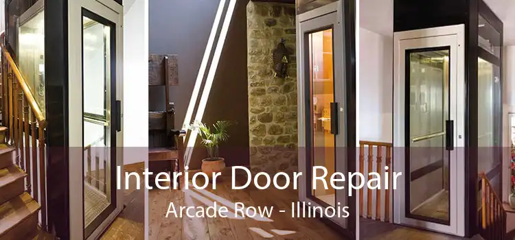 Interior Door Repair Arcade Row - Illinois