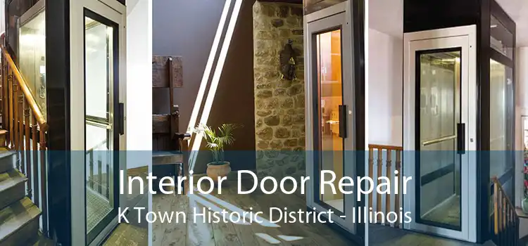 Interior Door Repair K Town Historic District - Illinois