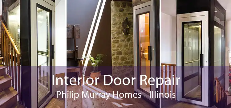 Interior Door Repair Philip Murray Homes - Illinois