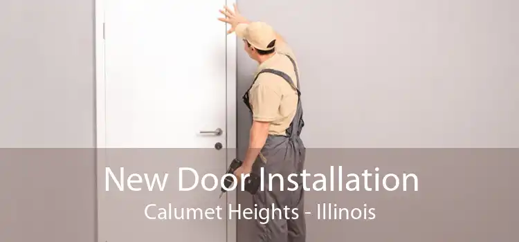 New Door Installation Calumet Heights - Illinois