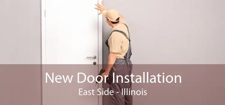 New Door Installation East Side - Illinois