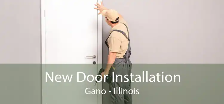 New Door Installation Gano - Illinois