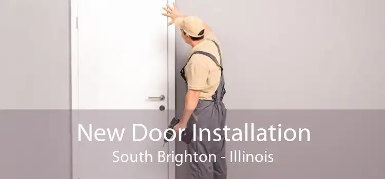 New Door Installation South Brighton - Illinois