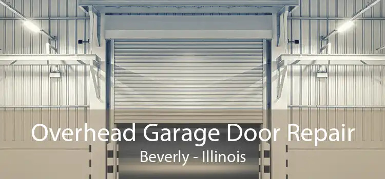 Overhead Garage Door Repair Beverly - Illinois