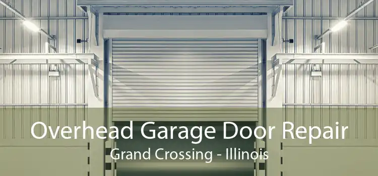 Overhead Garage Door Repair Grand Crossing - Illinois