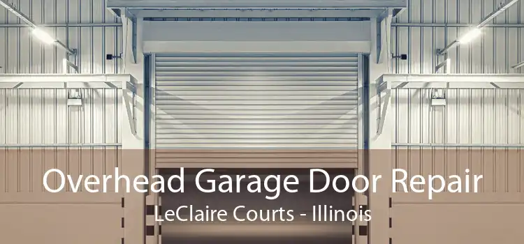 Overhead Garage Door Repair LeClaire Courts - Illinois