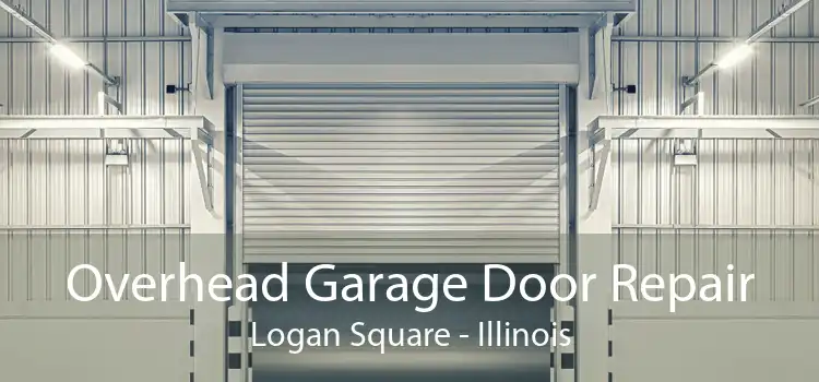 Overhead Garage Door Repair Logan Square - Illinois