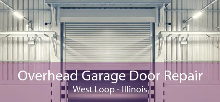 Overhead Garage Door Repair West Loop - Illinois