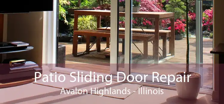 Patio Sliding Door Repair Avalon Highlands - Illinois