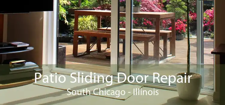 Patio Sliding Door Repair South Chicago - Illinois