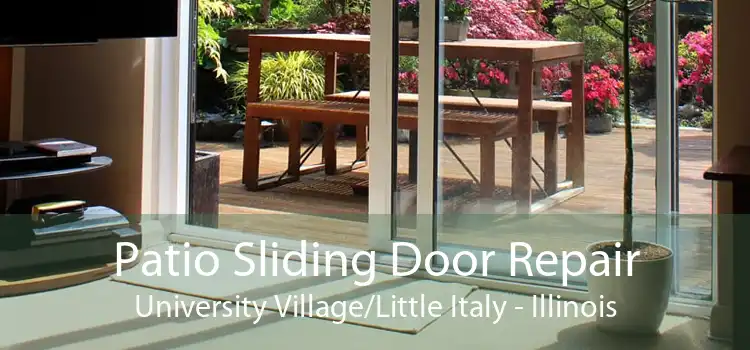 Patio Sliding Door Repair University Village/Little Italy - Illinois