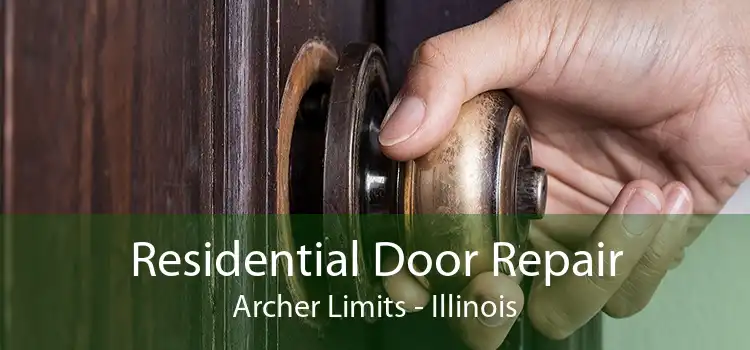 Residential Door Repair Archer Limits - Illinois