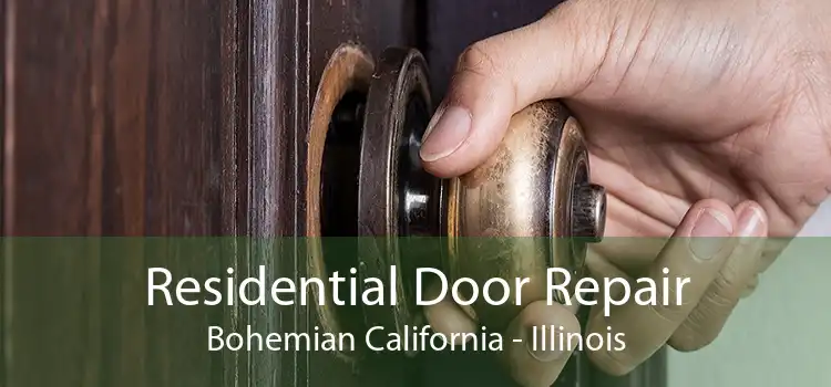 Residential Door Repair Bohemian California - Illinois