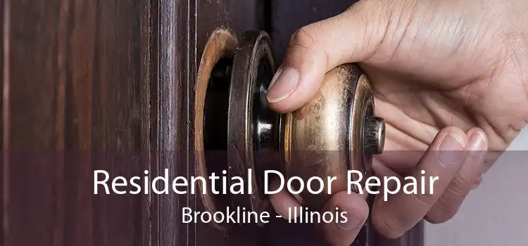 Residential Door Repair Brookline - Illinois