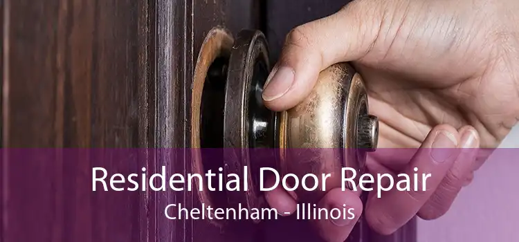 Residential Door Repair Cheltenham - Illinois