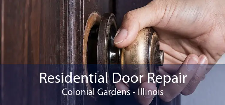 Residential Door Repair Colonial Gardens - Illinois