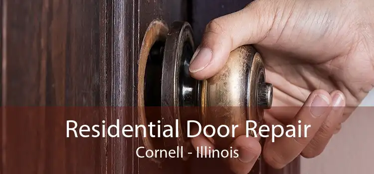 Residential Door Repair Cornell - Illinois