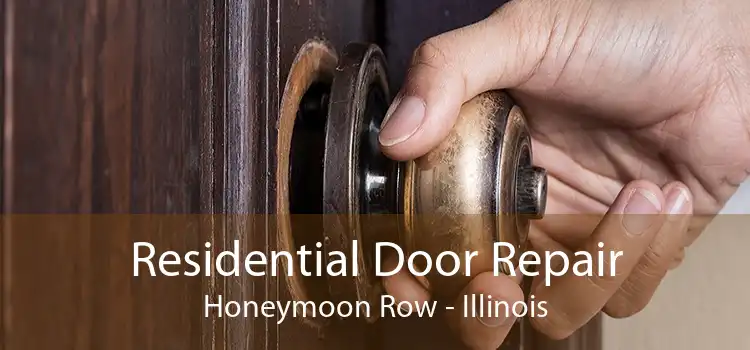 Residential Door Repair Honeymoon Row - Illinois