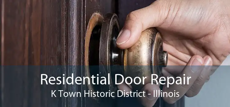 Residential Door Repair K Town Historic District - Illinois