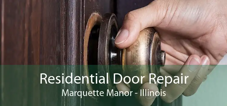 Residential Door Repair Marquette Manor - Illinois