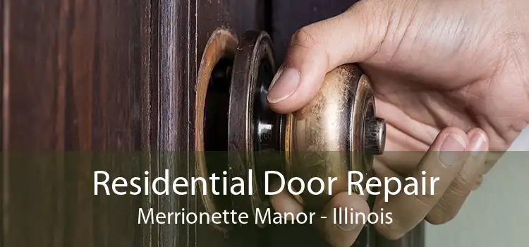 Residential Door Repair Merrionette Manor - Illinois