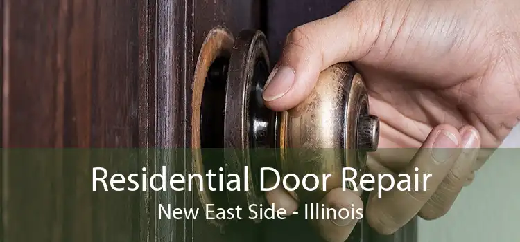 Residential Door Repair New East Side - Illinois