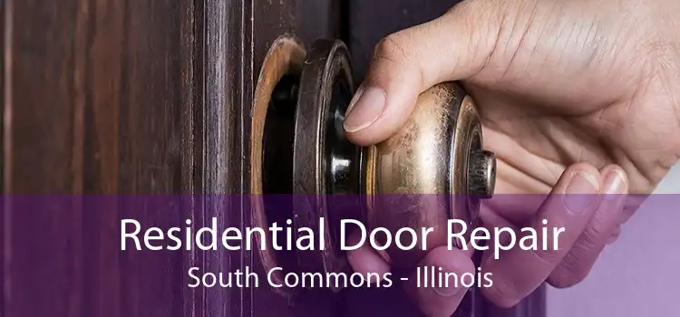 Residential Door Repair South Commons - Illinois